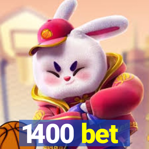 1400 bet